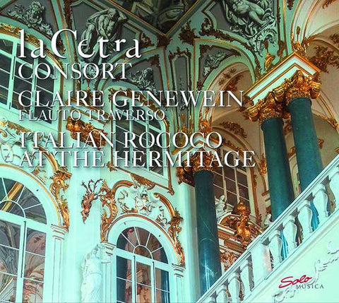 La Cetra Consort, Claire Genewein - Italian Rococo At The Hermitage