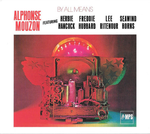 Alphonse Mouzon Featuring Herbie Hancock • Freddie Hubbard • Lee Ritenour • Seawind Horns - By All Means