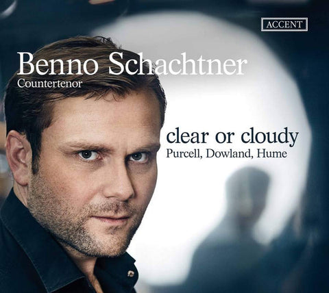 Benno Schachtner -  Clear Or Cloudy: Purcell, Dowland, Hume