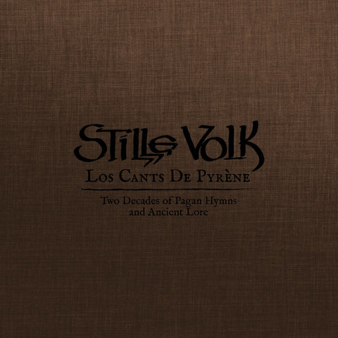 Stille Volk - Los Cants De Pyrène: Two Decades Of Pagan Hymns And Ancient Lore