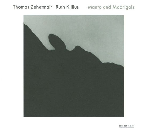 Thomas Zehetmair / Ruth Killius - Manto And Madrigals
