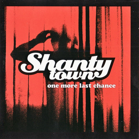 Shanty Town - One More Last Chance