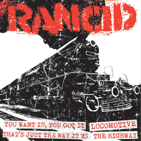 Rancid - You Want It, You Got It / Locomotive / That's Just The Way It Is / The Highway