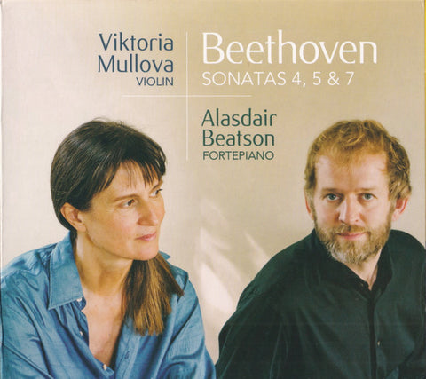 Beethoven, Viktoria Mullova, Alasdair Beatson - Sonatas 4, 5 & 7