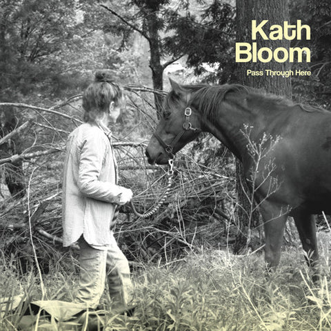 Kath Bloom - Pass Through Here