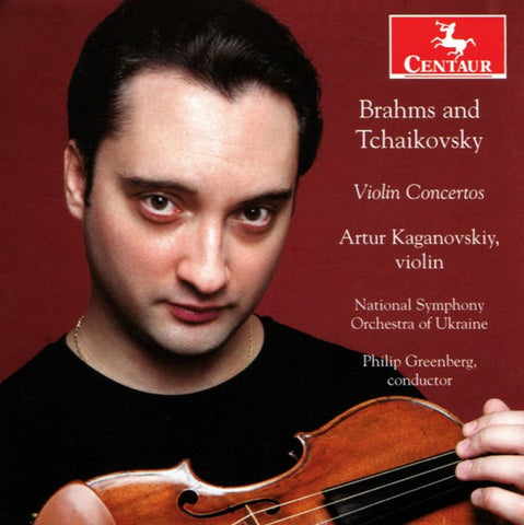 Brahms And Tchaikovsky, Artur Kaganovskiy, National Symphony Orchestra Of Ukraine, Philip Greenberg - Violin Concertos