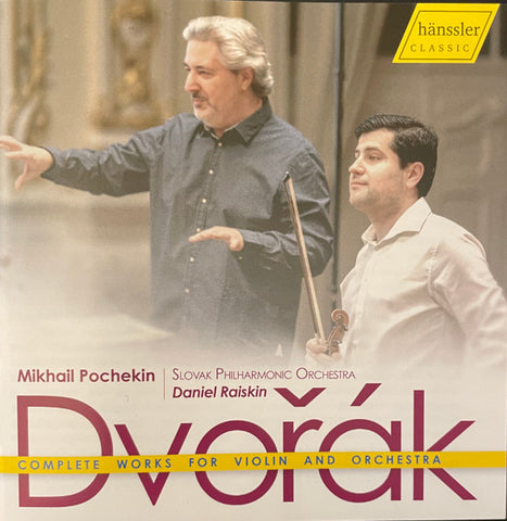 Dvorak, Mikhail Pochekin, Slovak Philharmonic Orchestra, Daniel Raiskin - Complete Works For Violin And Orchestra