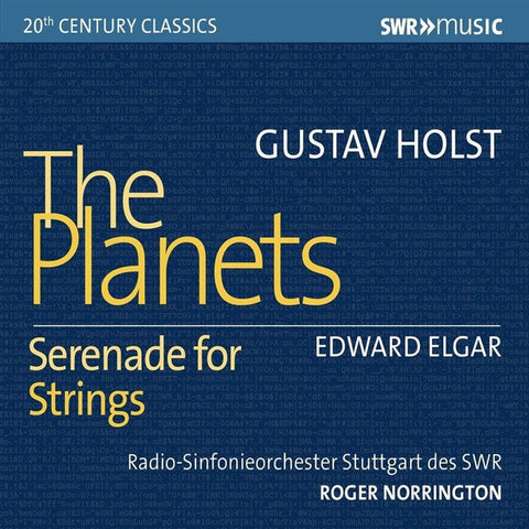 Gustav Holst, Edward Elgar, Radio-Sinfonieorchester Stuttgart Des SWR, Roger Norrington - The Planets; Serenade For Strings