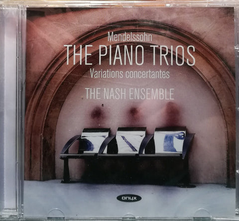 Felix Mendelssohn-Bartholdy, The Nash Ensemble, Marianne Thorsen, Paul Watkins, Ian Brown - The Piano Trios, Variations Concertantes
