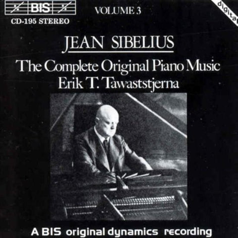 Jean Sibelius / Erik T. Tawaststjerna - The Complete Original Piano Music, Volume 3
