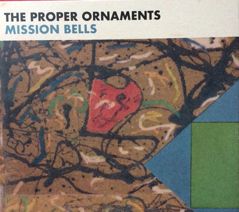 The Proper Ornaments - Mission Bells