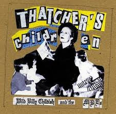 Wild Billy Childish And The MBE's - Thatcher's Children