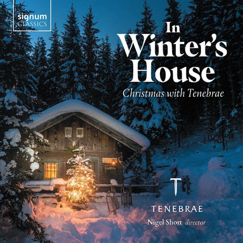 Tenebrae, Nigel Short - In Winter's House