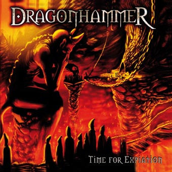 Dragonhammer - Time For Expiation (MMXV Edition)