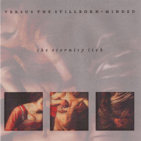 Versus The Stillborn-Minded - The Eternity Itch