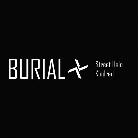 Burial - Street Halo / Kindred