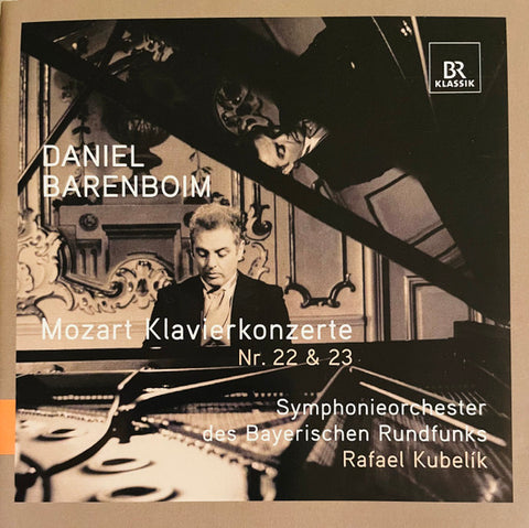 Mozart / Daniel Barenboim, Symphonieorchester Des Bayerischen Rundfunks, Rafael Kubelik - Klavierkonzerte Nr. 22 & 23