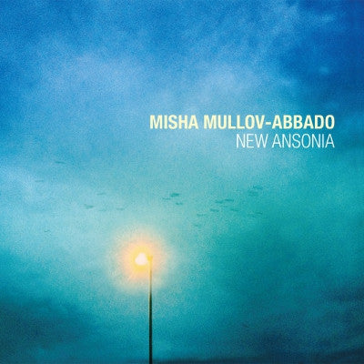 Misha Mullov-Abbado - New Ansonia