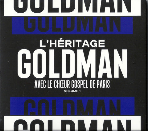 L'héritage Goldman Avec Le Chœur Gospel De Paris - L'héritage Goldman (Volume 1)