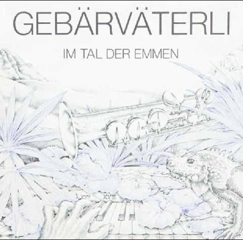 Gebärväterli - Im Tal Der Emmen + 2 Bonus-Tracks