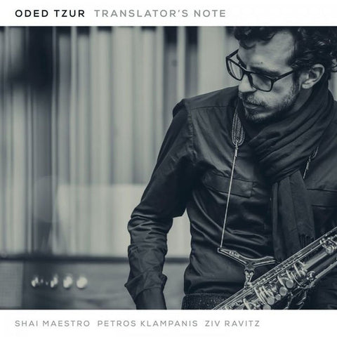 Oded Tzur, Shai Maestro, Petros Klampanis, Ziv Ravitz - Translator's Note