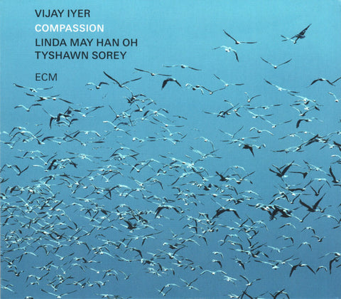 Vijay Iyer, Linda May Han Oh / Tyshawn Sorey - Compassion