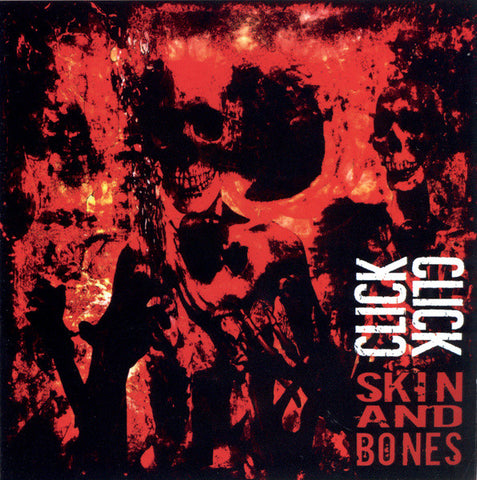 Click Click, - Skin And Bones