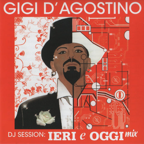 Gigi D'Agostino - DJ Session: Ieri E Oggi Mix Vol 1