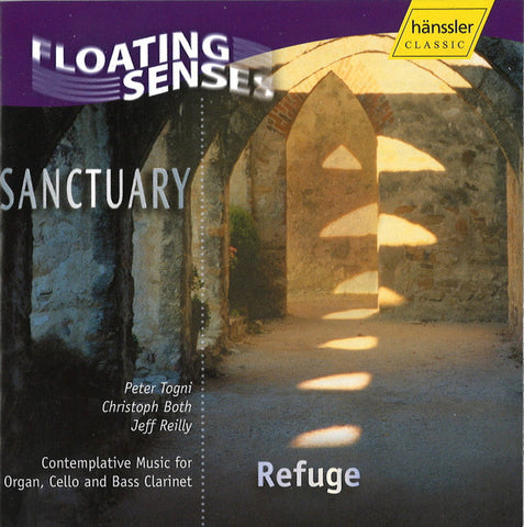 Sanctuary - Refuge. Contemplative Music For Organ, Cello And Bass Clarinet