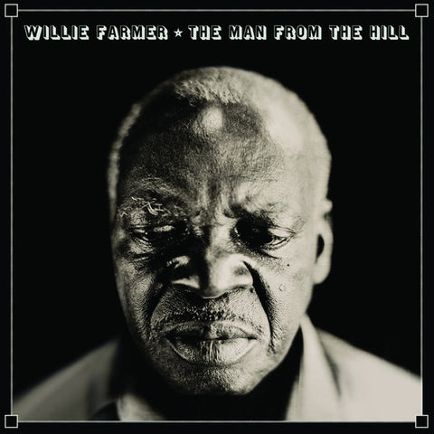 Willie Farmer - The Man From The Hill