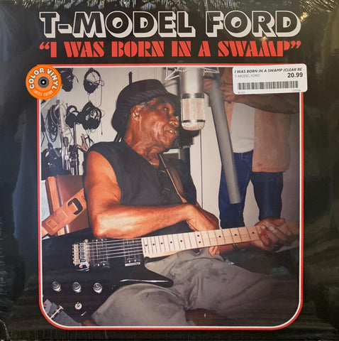 T-Model Ford - I Was Born In A Swamp