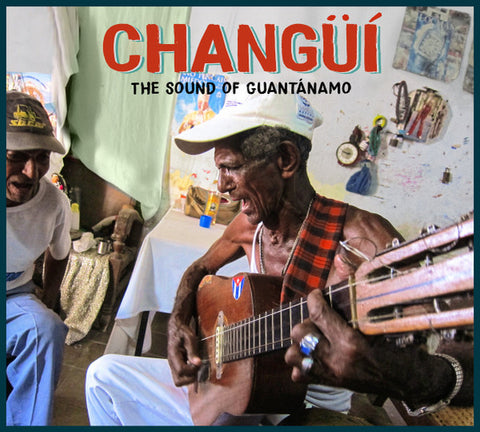 Various - Changüí: The Sound of Guantánamo