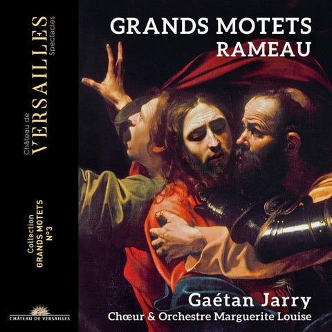 Rameau – Gaétan Jarry, Chœur & Orchestre Marguerite Louise - Grands Motets
