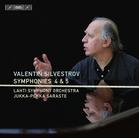 Valentin Silvestrov / Lahti Symphony Orchestra, Jukka-Pekka Saraste - Symphonies 4 & 5