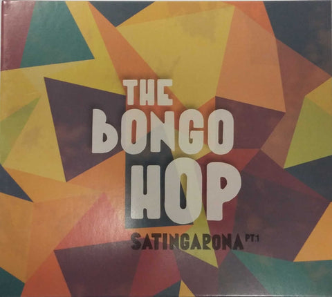 The Bongo Hop - Satingarona Pt.1