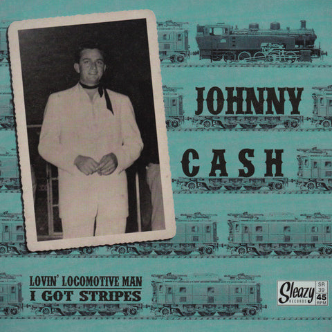 Johnny Cash - Lovin' Locomotive Man / I Got Stripes