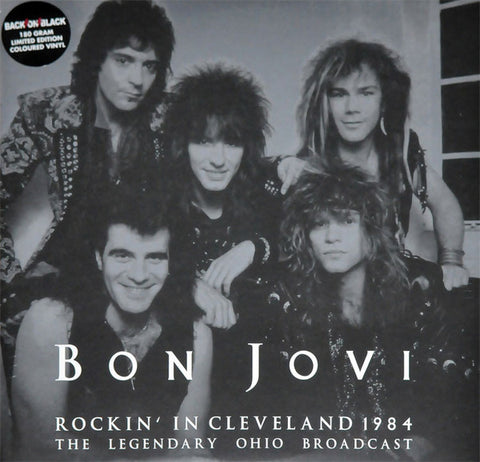 Bon Jovi - Rockin' In Cleveland 1984 (The Legendary Ohio Broadcast)