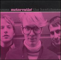 The Hentchmen - Motorvatin'