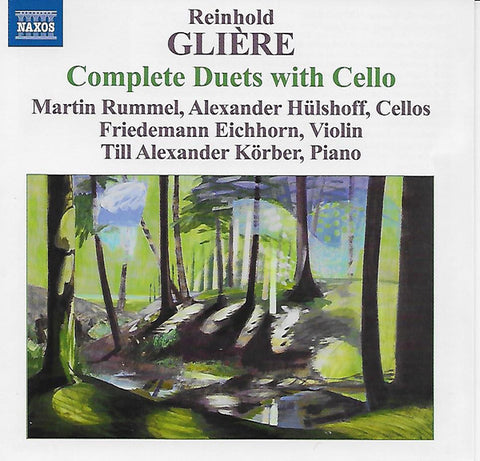 Reinhold Glière, Martin Rummel, Alexander Hülshoff, Friedemann Eichhorn, Till Alexander Körber -  Complete Duets With Cello