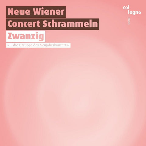 Neue Wiener Concert Schrammeln - Zwanzig »... Die Ursuppe Des Neujahrskonzerts«