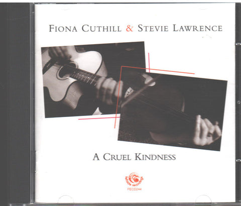 Fiona Cuthill, Stevie Lawrence - A Cruel Kindness