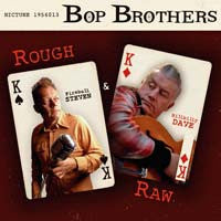 Bop Brothers - Rough & Raw