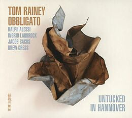 Tom Rainey Obbligato - Untucked In Hannover
