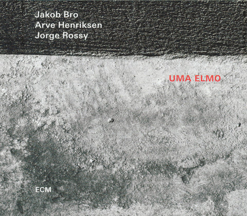 Jakob Bro, Arve Henriksen, Jorge Rossy - Uma Elmo