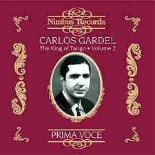 Carlos Gardel - The King Of Tango  Volume 2