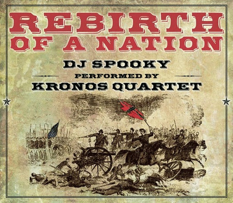 DJ Spooky Performed By Kronos Quartet - Rebirth Of A Nation