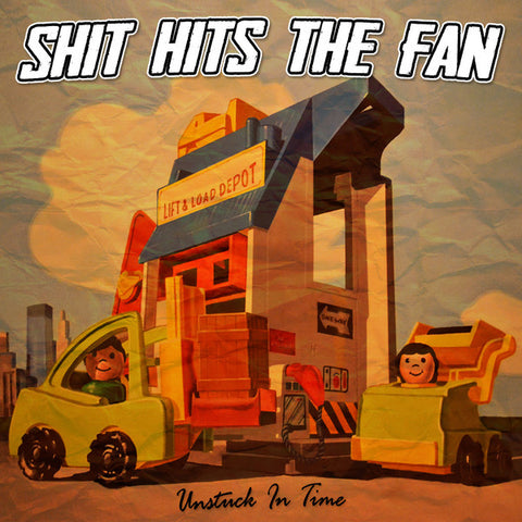 Shit Hits The Fan - Unstuck In  Time