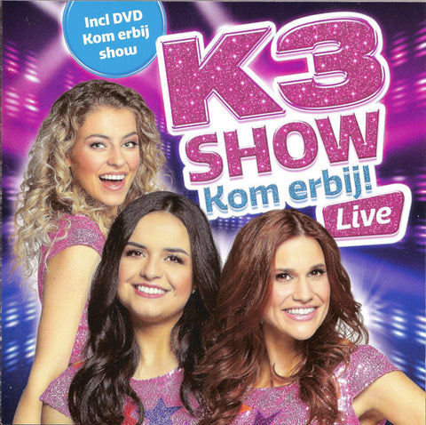 K3 - K3 Show - Kom Erbij! - Live