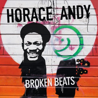 Horace Andy, - Broken Beats