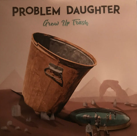 Problem Daughter - Grow Up Trash